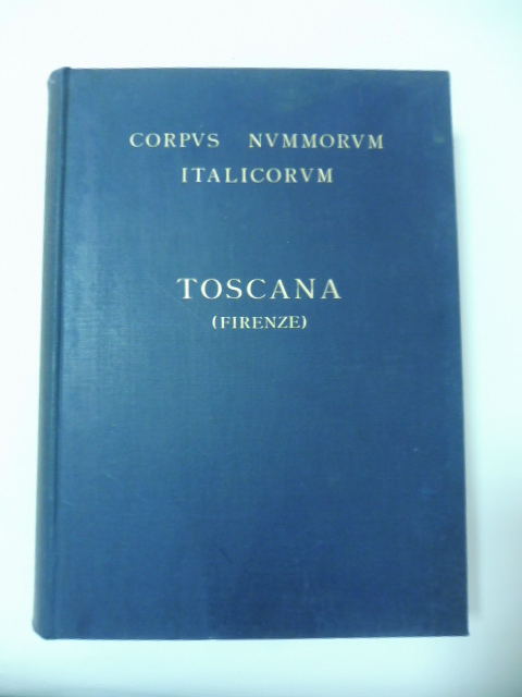 Corpus Nummorum Italicorum. Primo tentativo di un catalogo generale delle monete medievali e moderne... Volume XII. Toscana (Firenze)